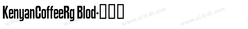 KenyanCoffeeRg Blod字体转换